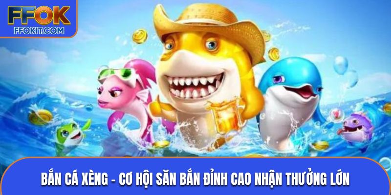 Bắn cá xèng